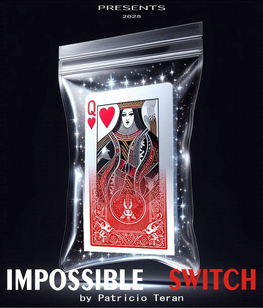 IMPOSSIBLE SWITCH by Patricio Teran (Instant Download) - Click Image to Close